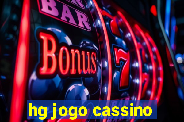 hg jogo cassino