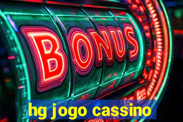 hg jogo cassino