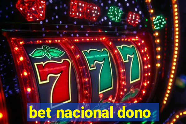 bet nacional dono