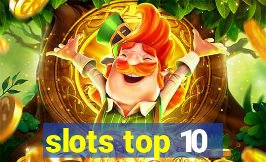 slots top 10