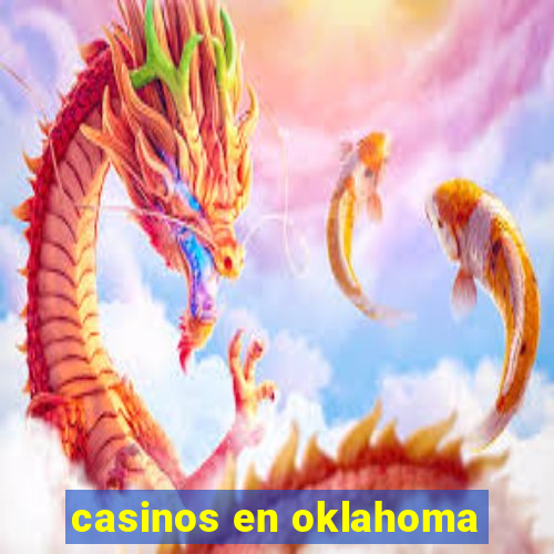 casinos en oklahoma