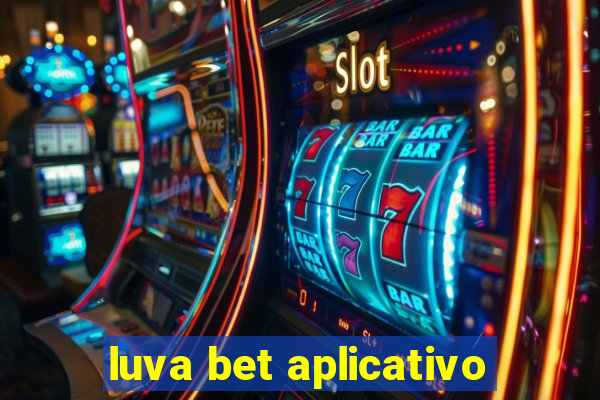 luva bet aplicativo