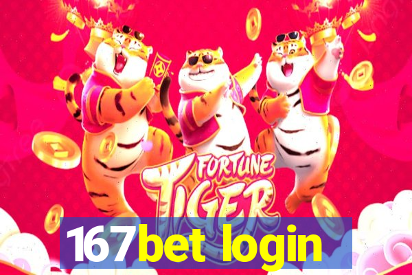 167bet login