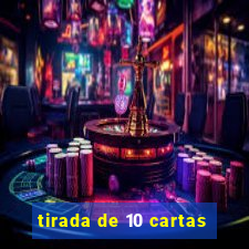 tirada de 10 cartas