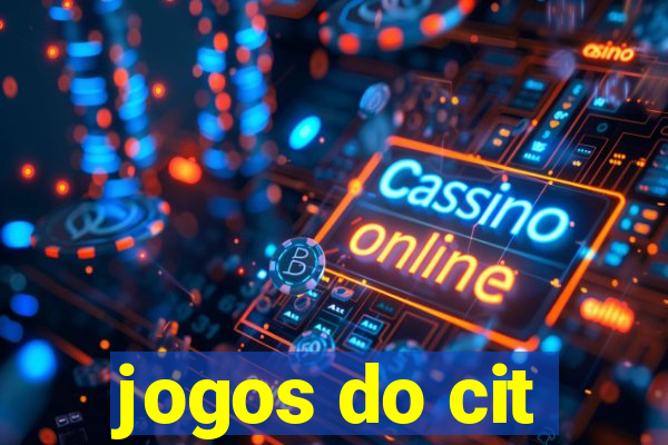 jogos do cit