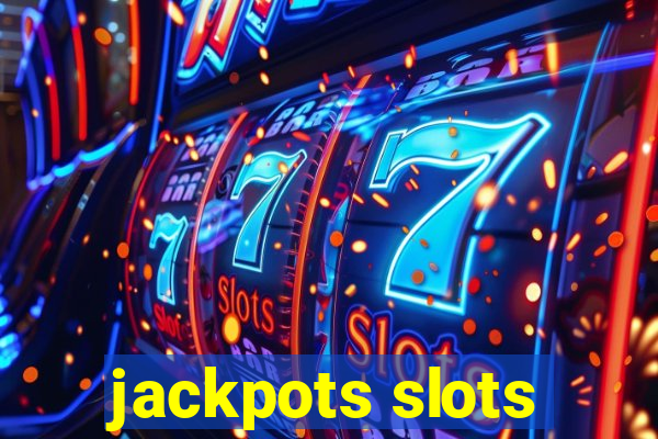 jackpots slots