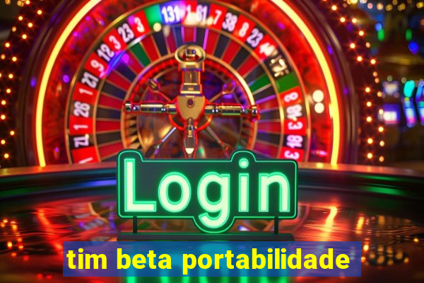 tim beta portabilidade