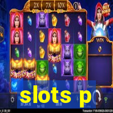 slots p