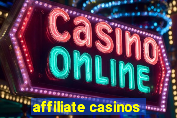 affiliate casinos