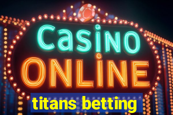 titans betting