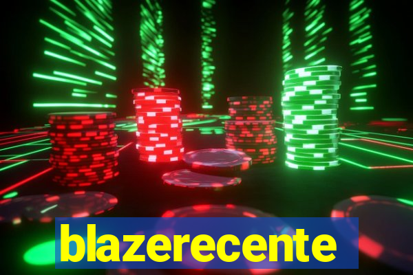 blazerecente