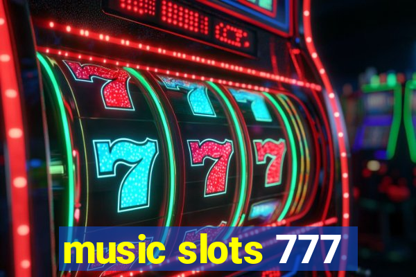 music slots 777