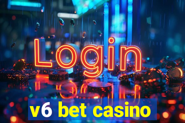 v6 bet casino