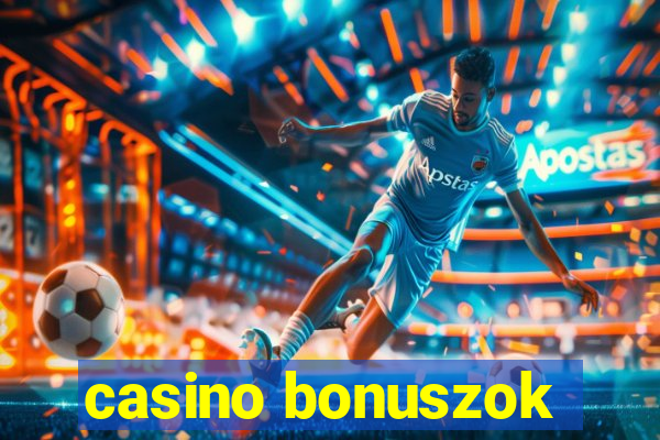 casino bonuszok