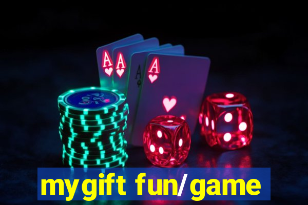 mygift fun/game