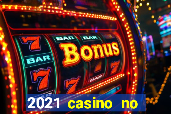 2021 casino no deposit bonus