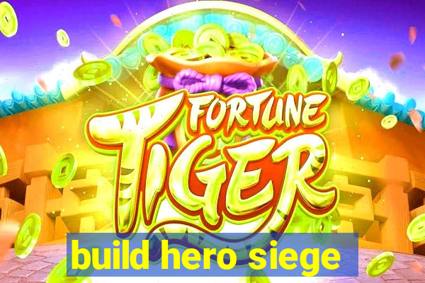 build hero siege