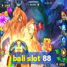 bali slot 88