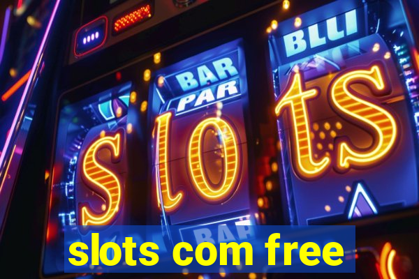 slots com free