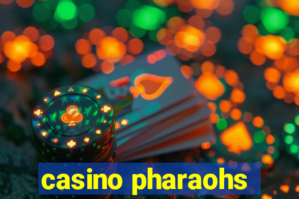 casino pharaohs