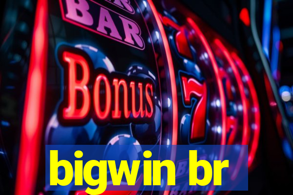 bigwin br