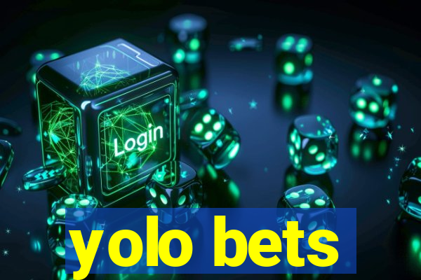 yolo bets