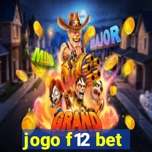 jogo f12 bet