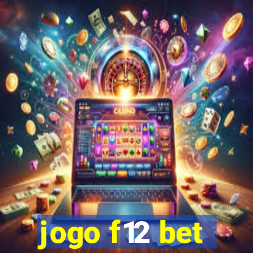 jogo f12 bet