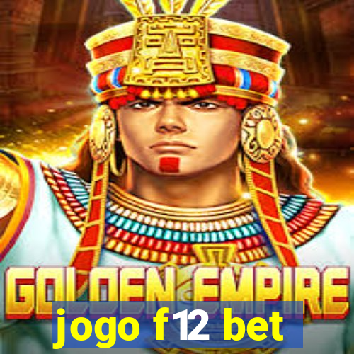 jogo f12 bet