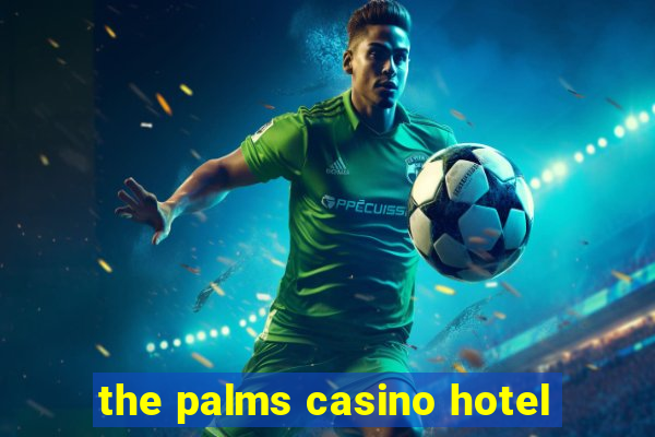 the palms casino hotel