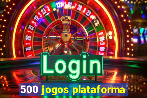 500 jogos plataforma