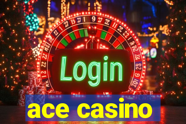 ace casino