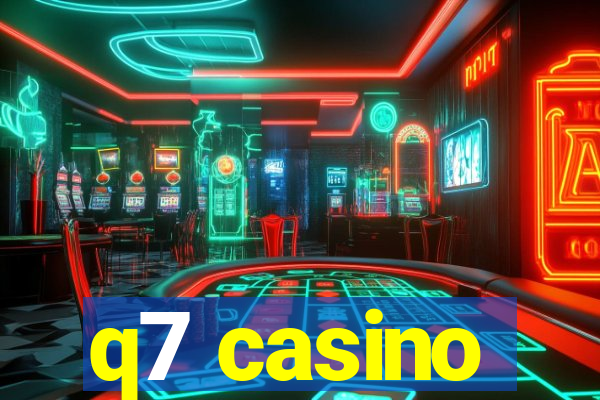 q7 casino