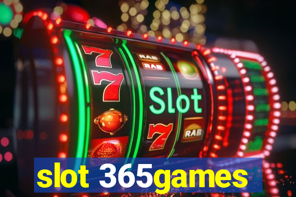 slot 365games