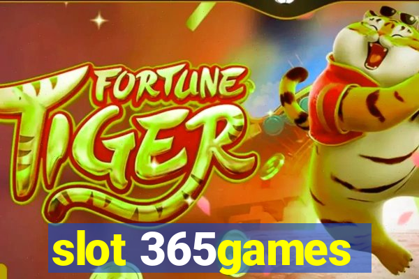 slot 365games