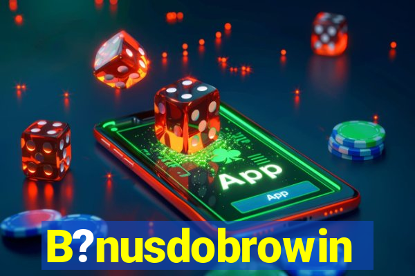 B?nusdobrowin