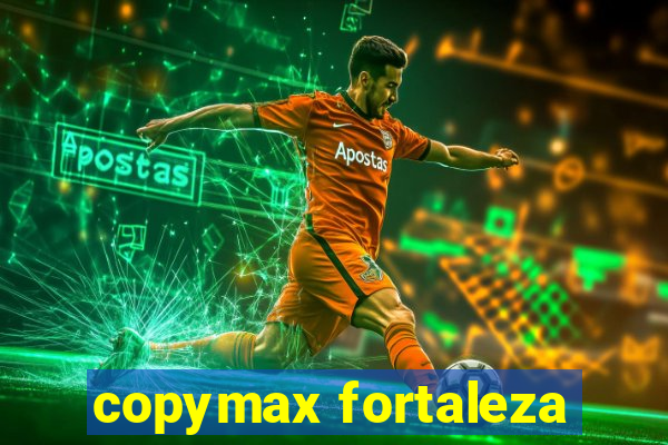 copymax fortaleza