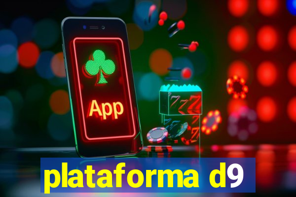 plataforma d9