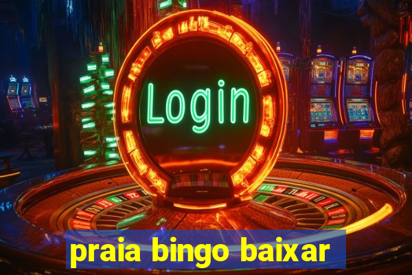 praia bingo baixar