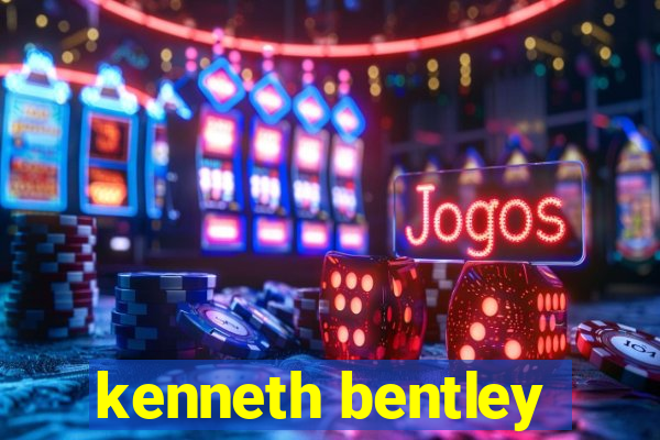 kenneth bentley