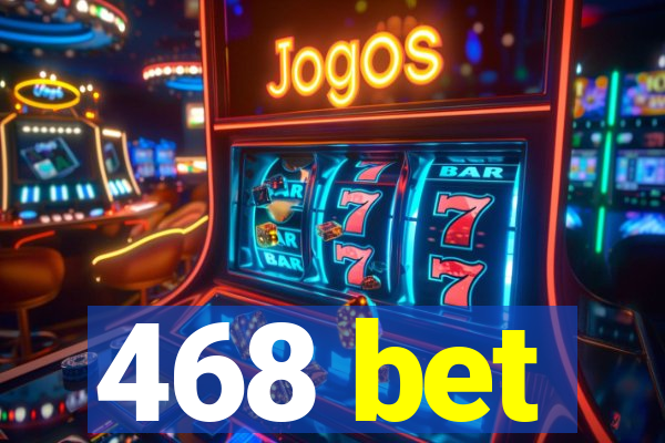 468 bet