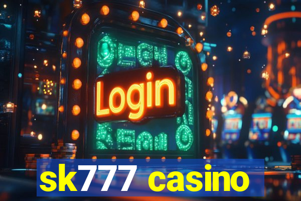 sk777 casino