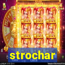 strochar