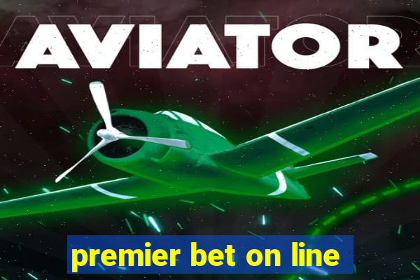 premier bet on line