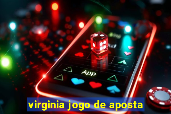 virginia jogo de aposta