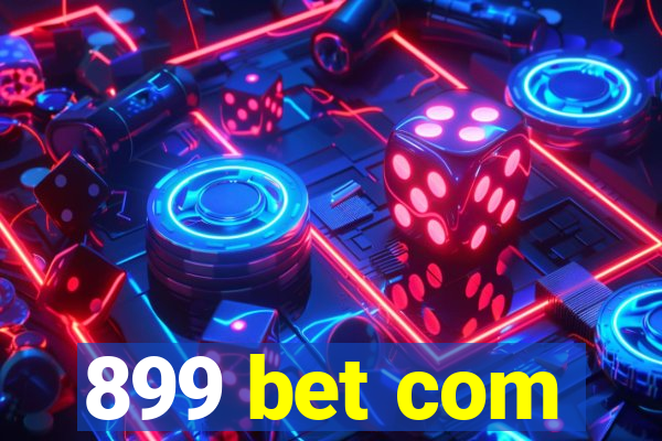 899 bet com