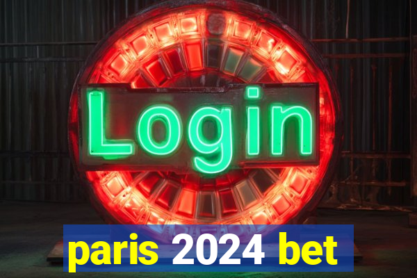 paris 2024 bet