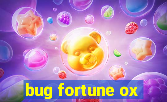 bug fortune ox