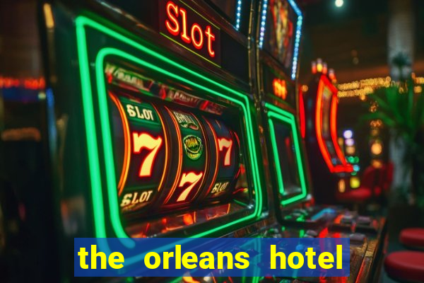 the orleans hotel & casino