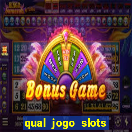 qual jogo slots paga mais dinheiro